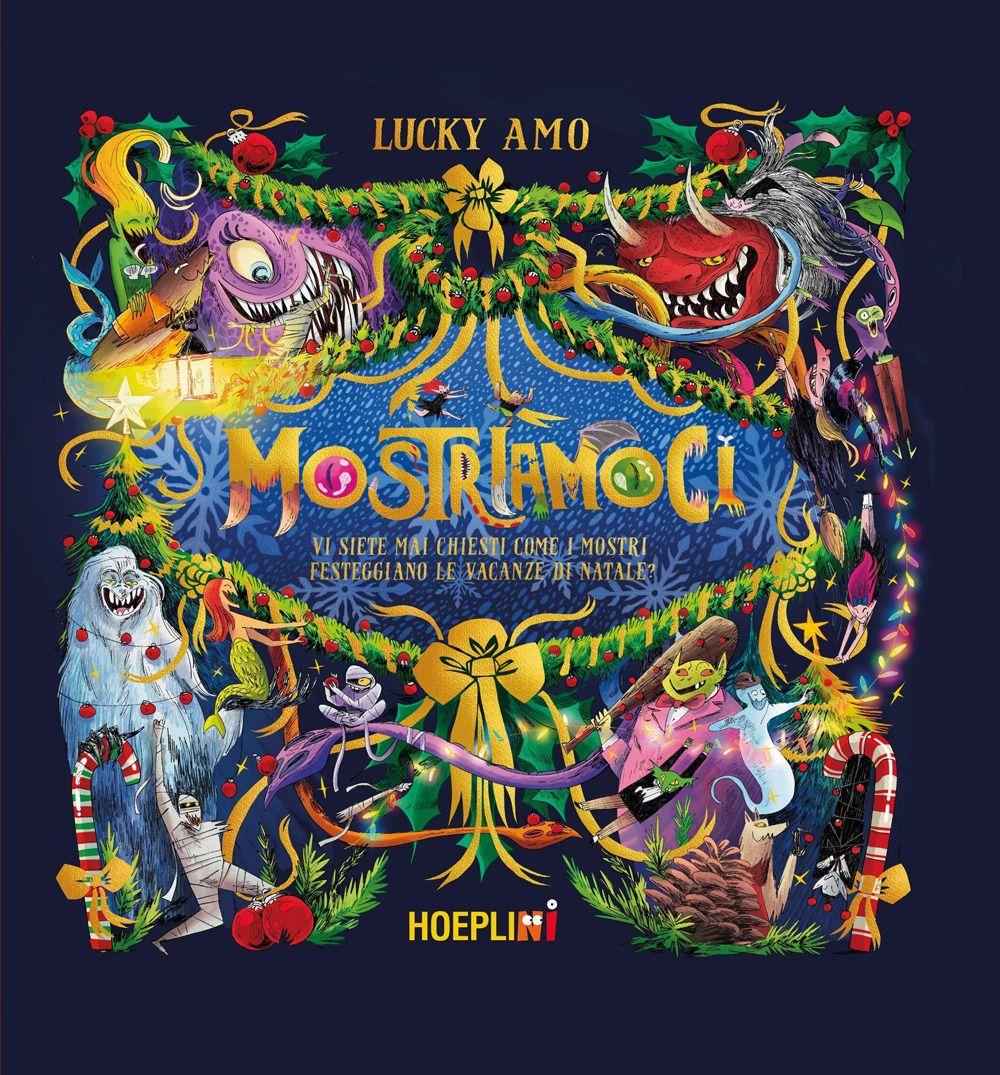 Vorderes Coverbild Mostriamoci. Vi siete mai chiesti come i mostri festeggiano le vacanze di Natale?