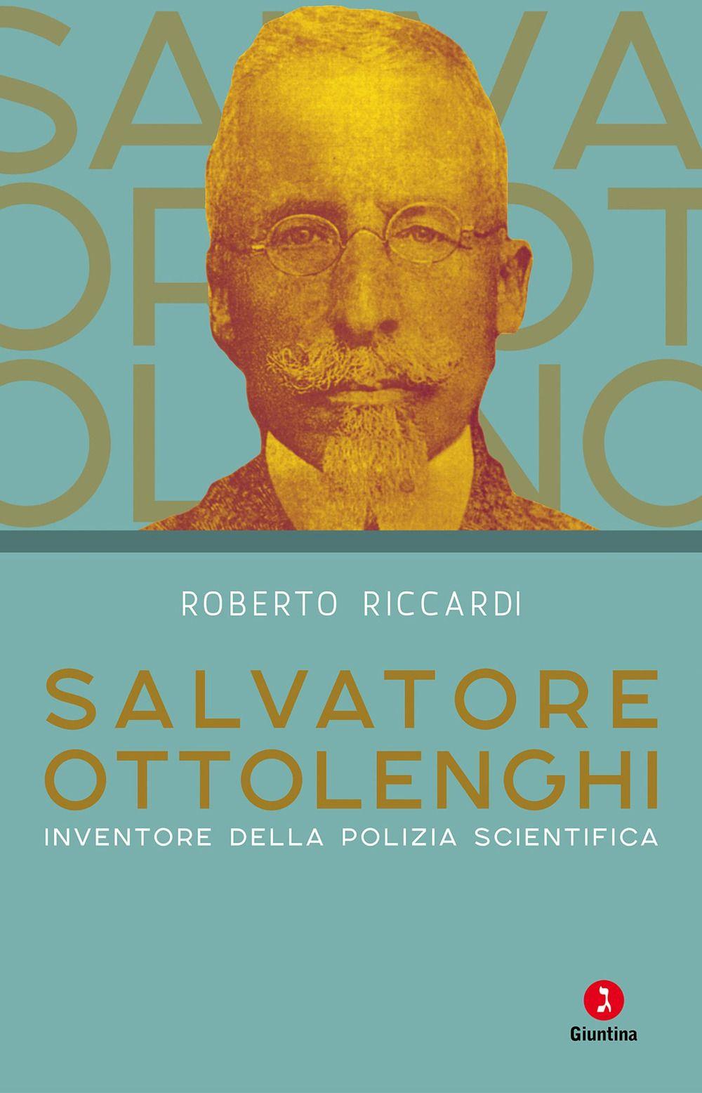 Vorderes Coverbild Salvatore Ottolenghi. Inventore della polizia scientifica
