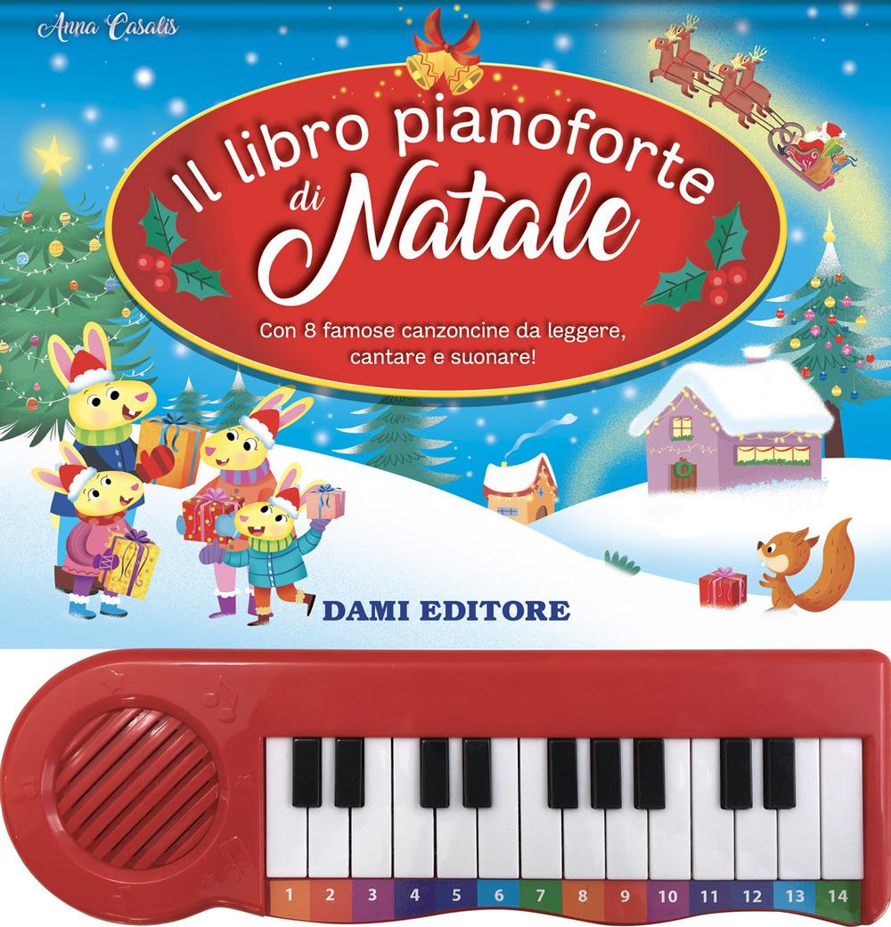 Vorderes Coverbild Il libro pianoforte di Natale. Con 8 famose canzoncine da leggere, cantare e suonare!