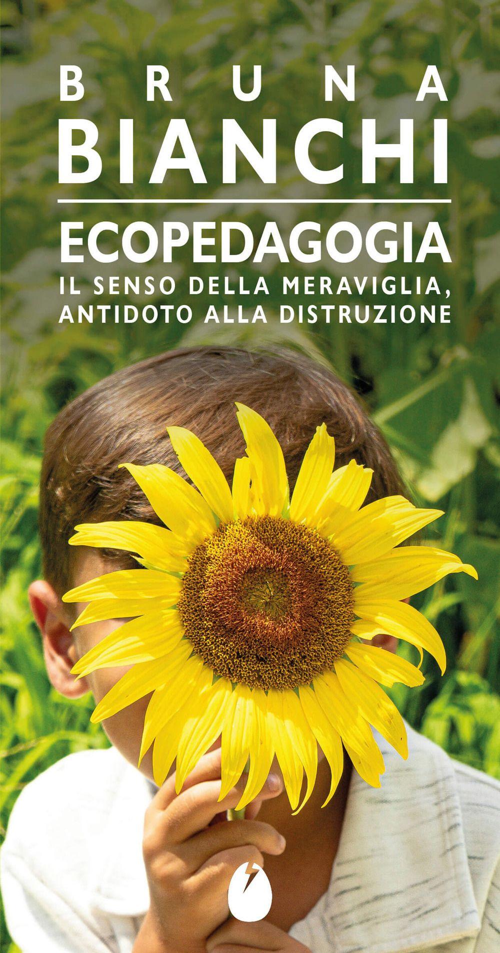 Vorderes Coverbild Ecopedagogia. Il senso della meraviglia, antidoto alla distruzione