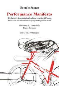 Vorderes Coverbild Performance manifesto. Rivoluzioni e innovazioni nel ciclismo a partire dall'uomo. Ediz. italiana e inglese