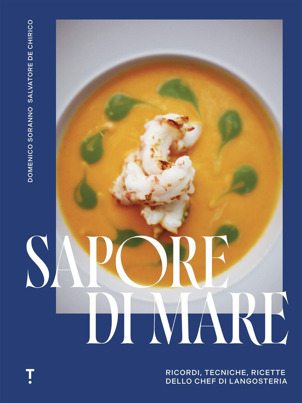 Vorderes Coverbild Sapore di mare. Ricordi, tecniche, ricette dello chef di Langosteria
