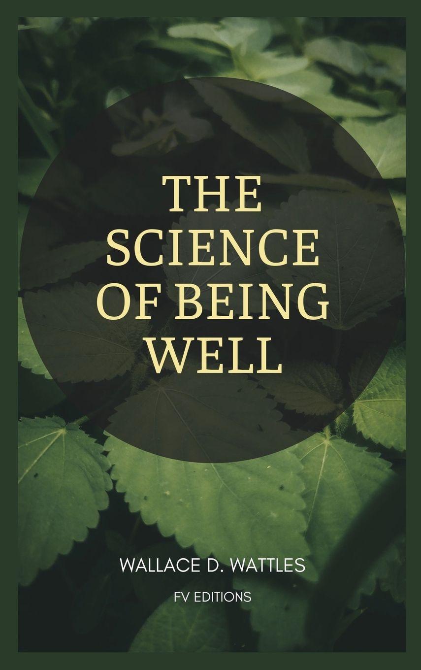 Vorderes Coverbild The Science of Being Well