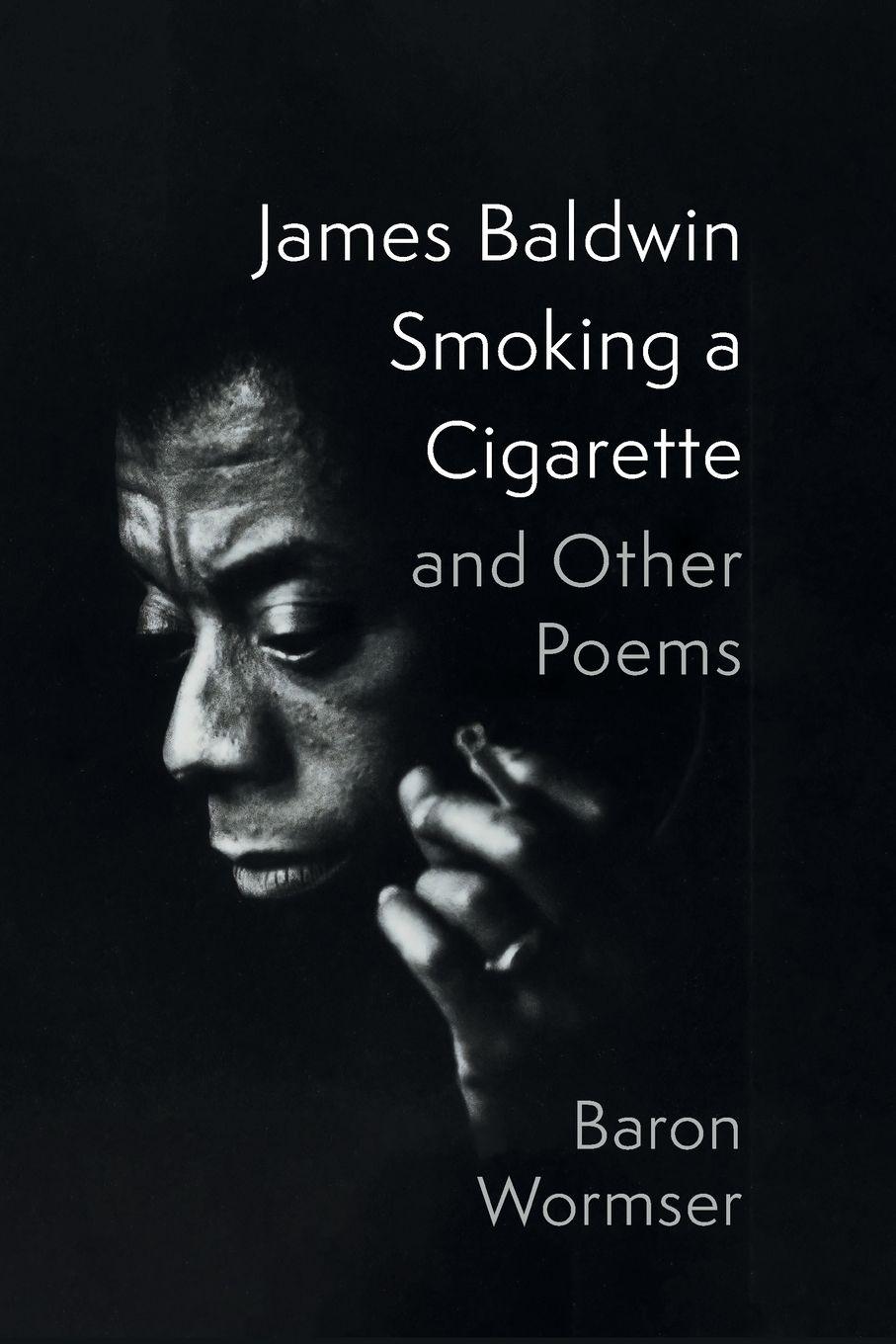 Vorderes Coverbild James Baldwin Smoking a Cigarette and Other Poems