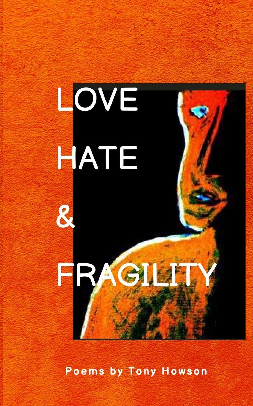 Vorderes Coverbild Love, Hate and Fragility