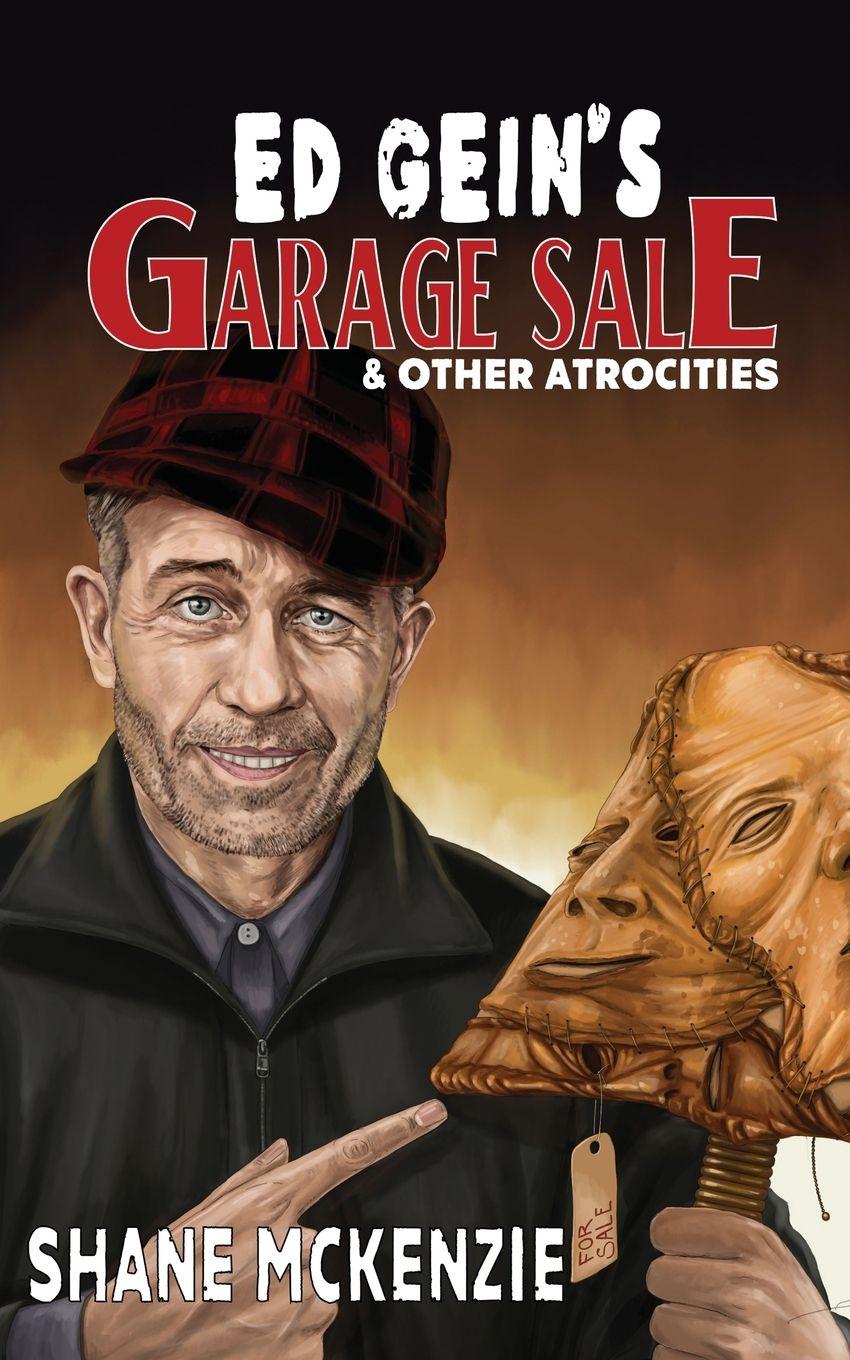 Vorderes Coverbild Ed Gein's Garage Sale & Other Atrocities