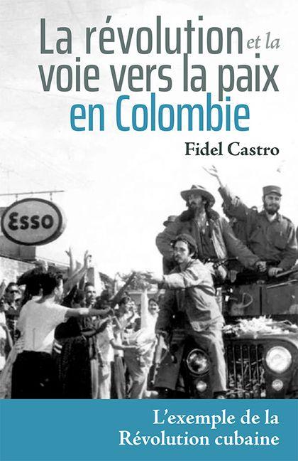 Vorderes Coverbild La Révolution Et La Voie Vers La Paix En Colombie
