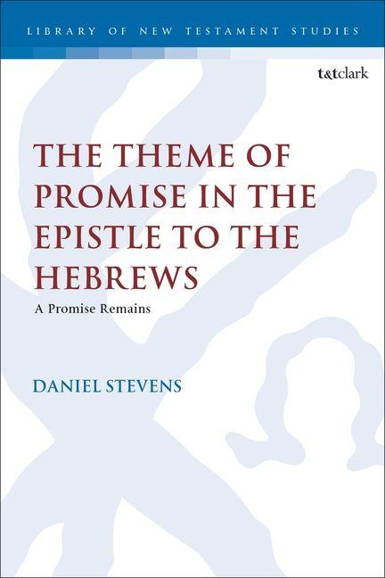 Vorderes Coverbild The Theme of Promise in the Epistle to the Hebrews