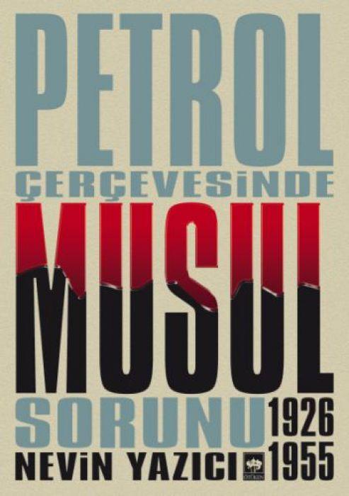 Vorderes Coverbild Petrol Cercevesinde Musul Sorunu 1926-1955