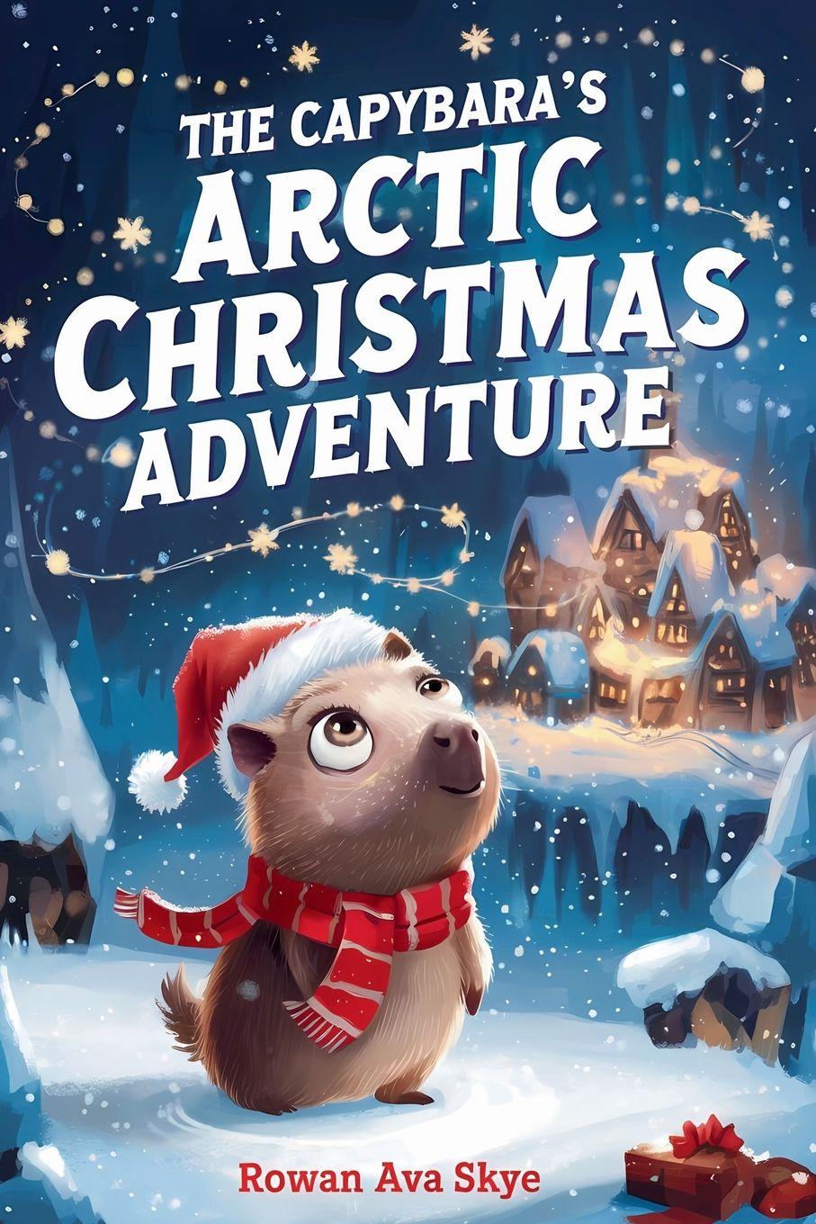 Vorderes Coverbild The Capybara's Arctic Christmas Adventure