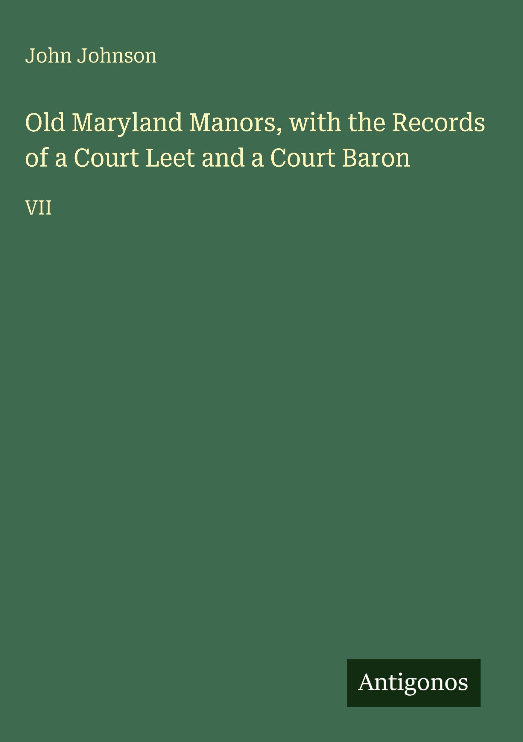 Vorderes Coverbild Old Maryland Manors, with the Records of a Court Leet and a Court Baron