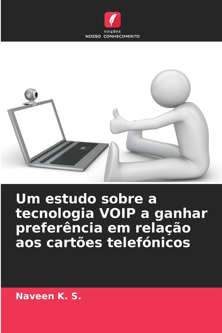 Vorderes Coverbild Um estudo sobre a tecnologia VOIP a ganhar preferência em relação aos cartões telefónicos