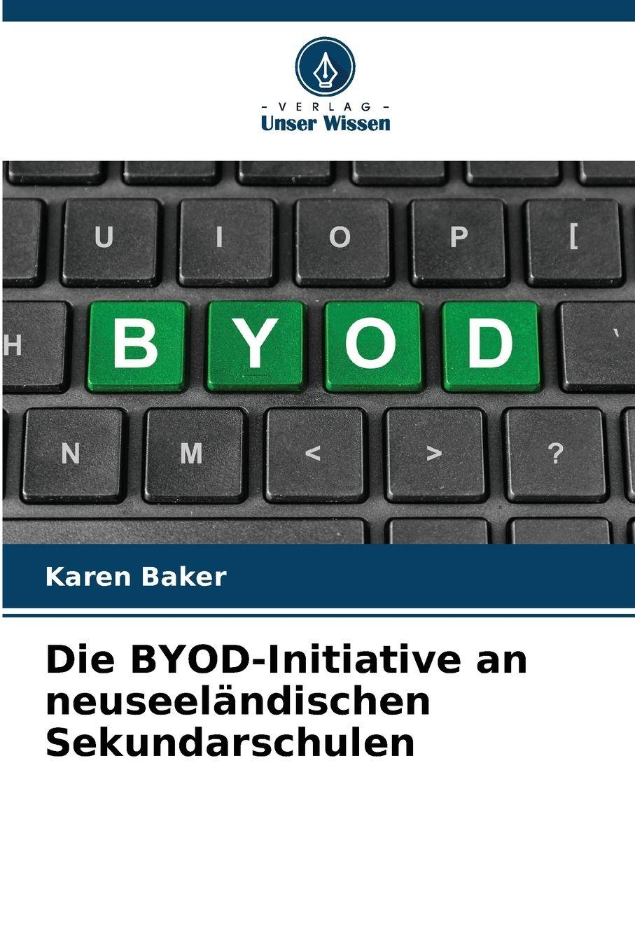 Vorderes Coverbild Die BYOD-Initiative an neuseeländischen Sekundarschulen