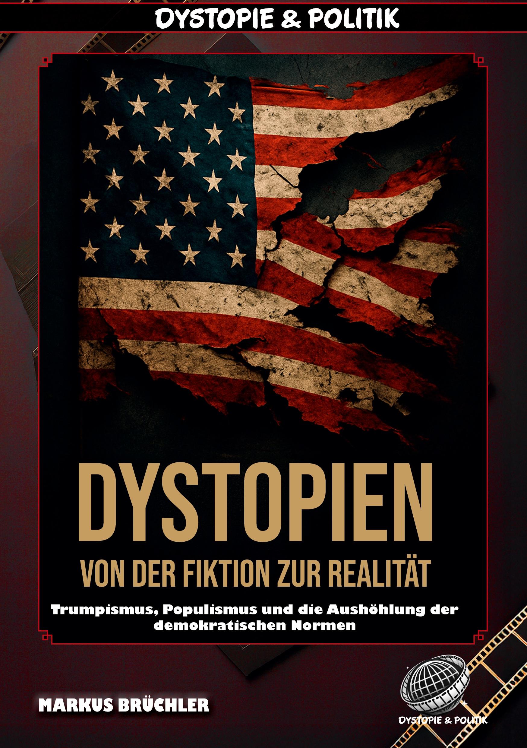 Vorderes Coverbild Dystopien: Von der Fiktion zur Realität - Der Aufstieg des dystopischen Zeitalters