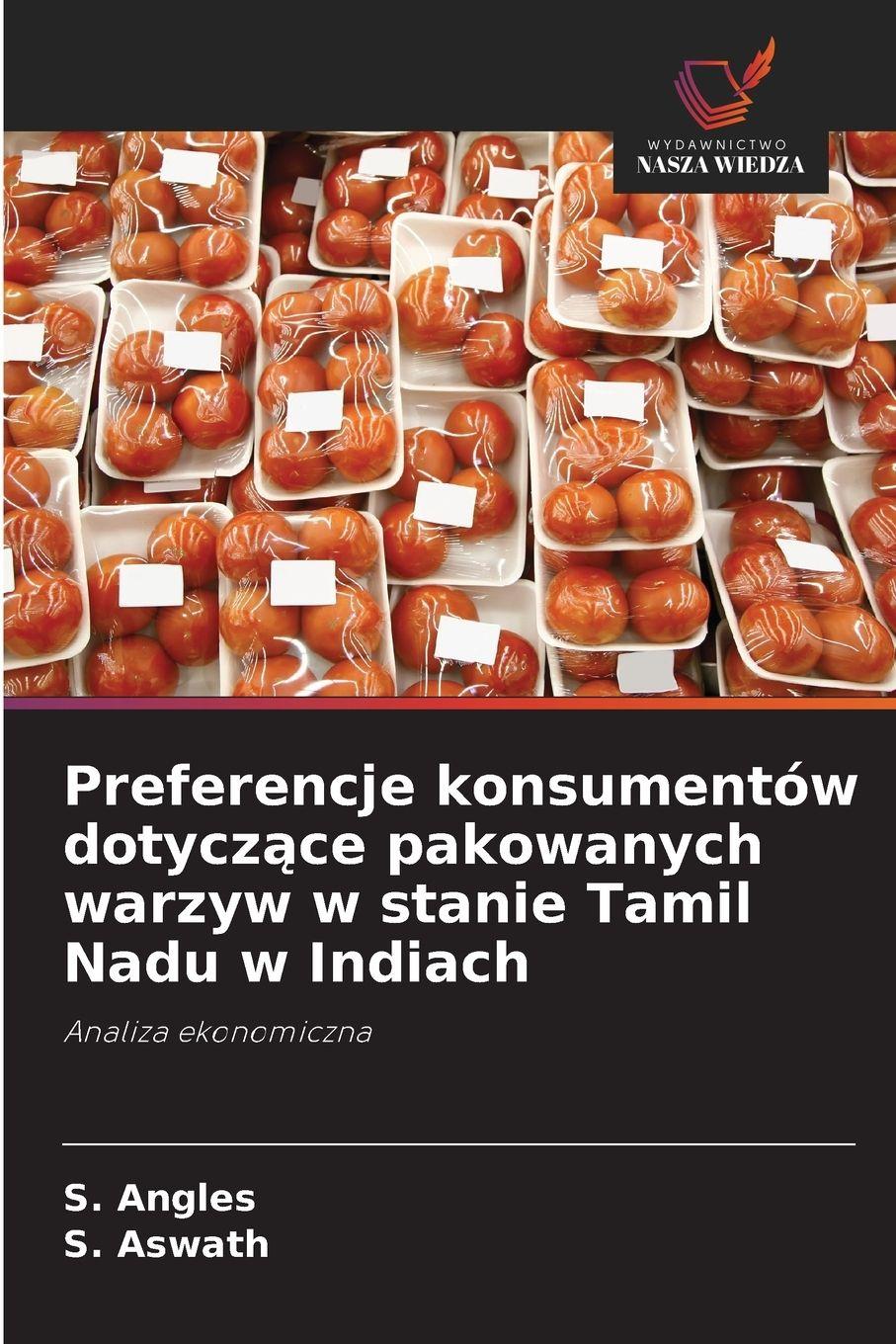 Vorderes Coverbild Preferencje konsumentów dotycz¿ce pakowanych warzyw w stanie Tamil Nadu w Indiach