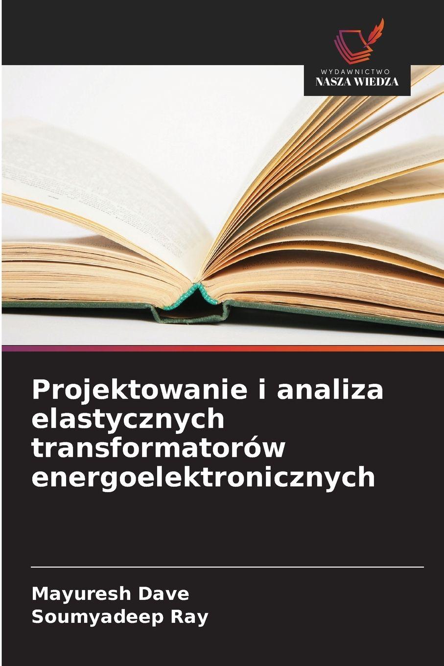 Vorderes Coverbild Projektowanie i analiza elastycznych transformatorów energoelektronicznych