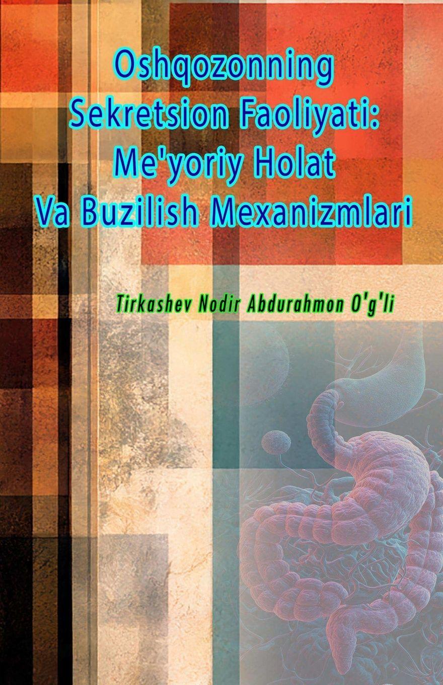 Vorderes Coverbild Oshqozonning Sekretsion Faoliyati - Me'yoriy Holat Va Buzilish Mexanizmlari