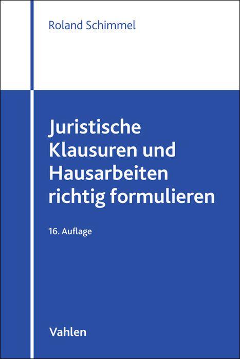 Vorderes Coverbild Juristische Klausuren und Hausarbeiten richtig formulieren