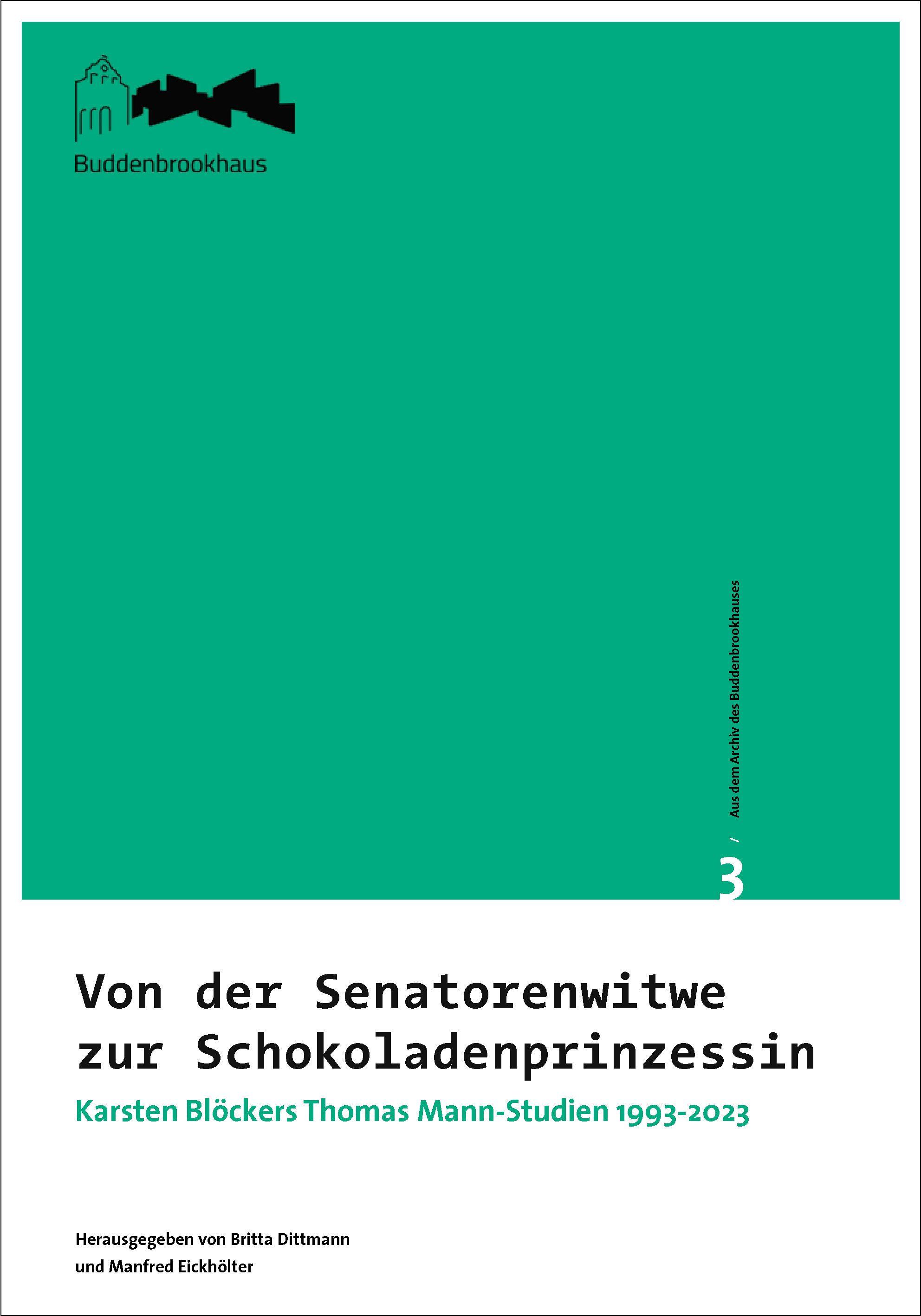 Vorderes Coverbild Aus dem Archiv des Buddenbrookhauses / Von der Senatorenwitwe zur Schokoladenprinzessin