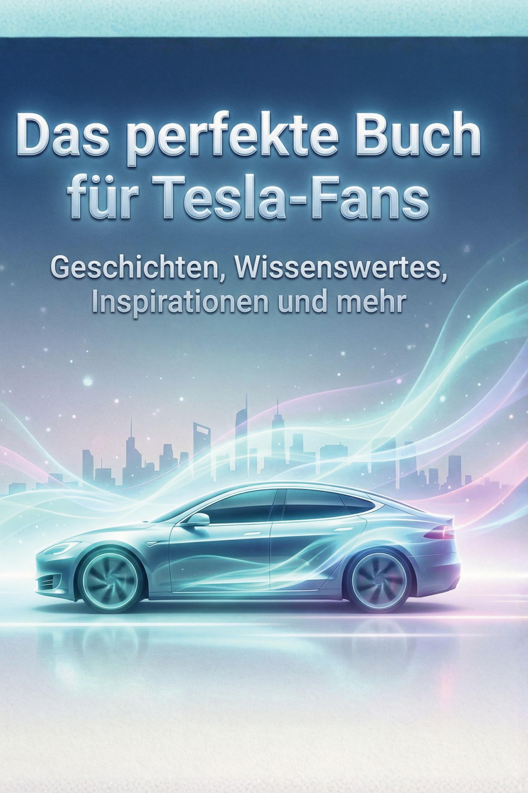 Vorderes Coverbild Das perfekte Buch für Tesla-Fans