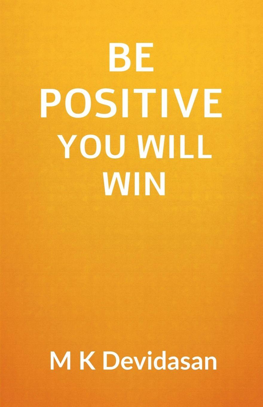 Vorderes Coverbild Be Positive You Will Win