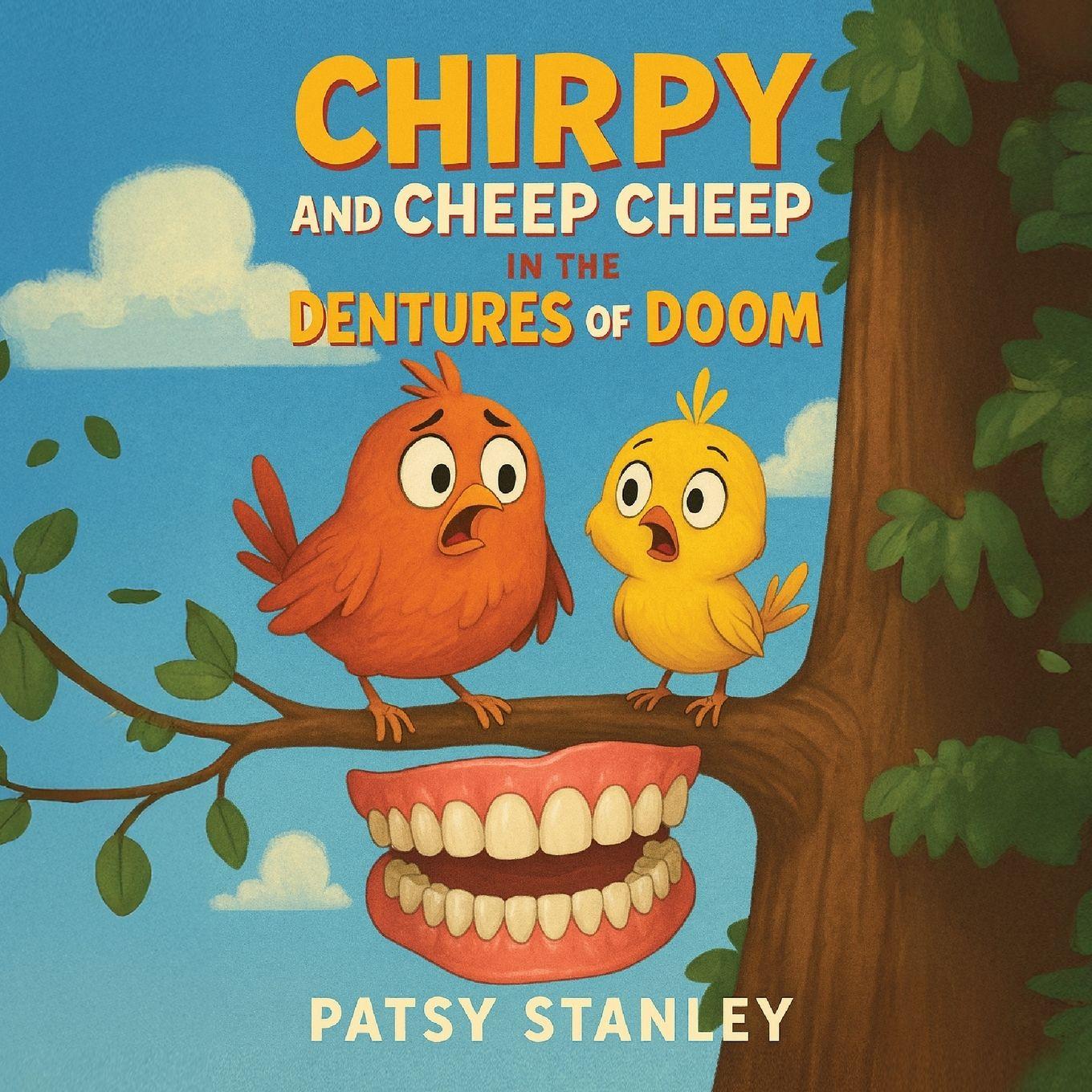 Vorderes Coverbild Chirpy and Cheep Cheep in the Dentures of Doom