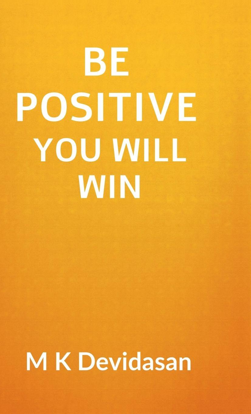 Vorderes Coverbild Be Positive You Will Win