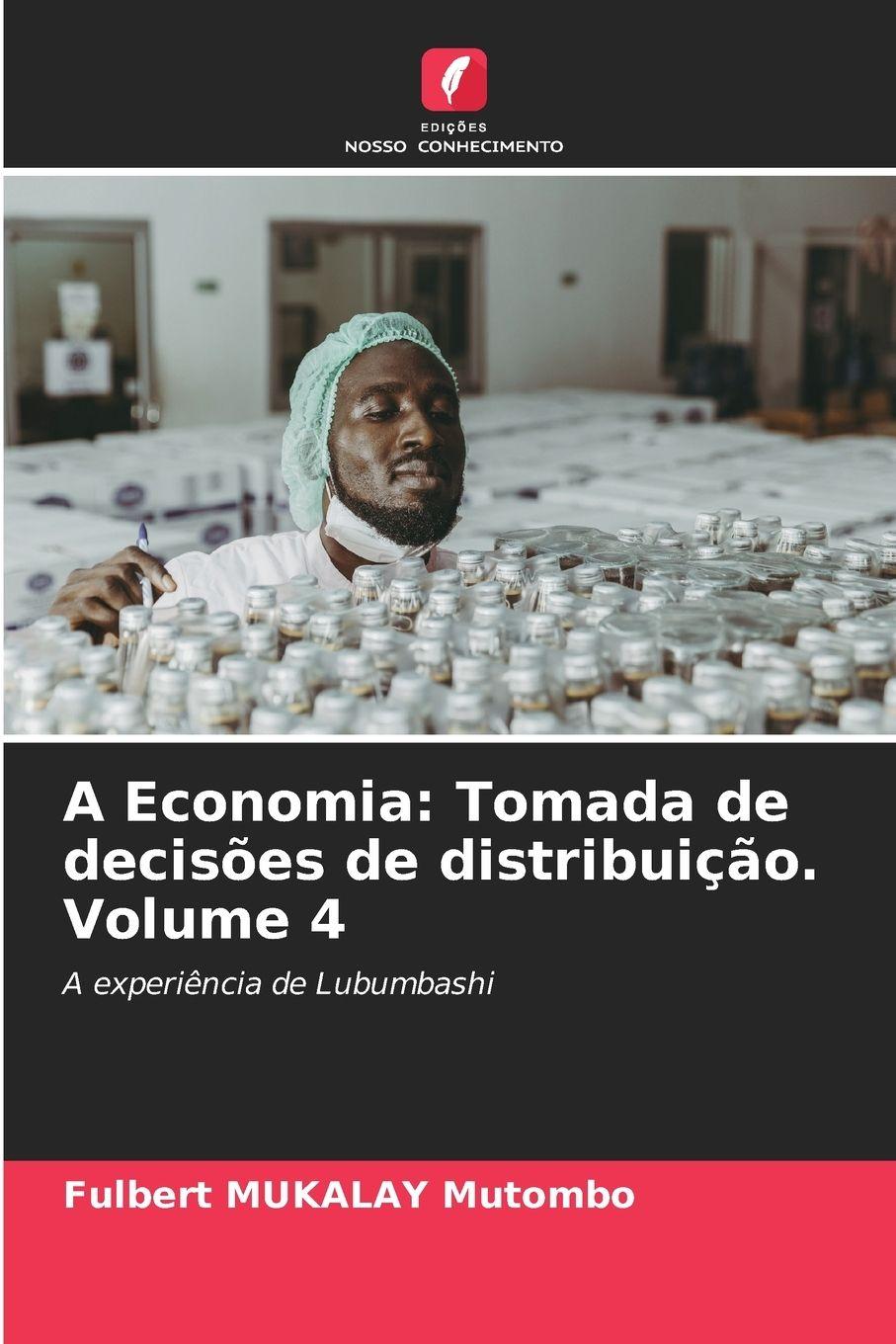 Vorderes Coverbild A Economia: Tomada de decisões de distribuição. Volume 4