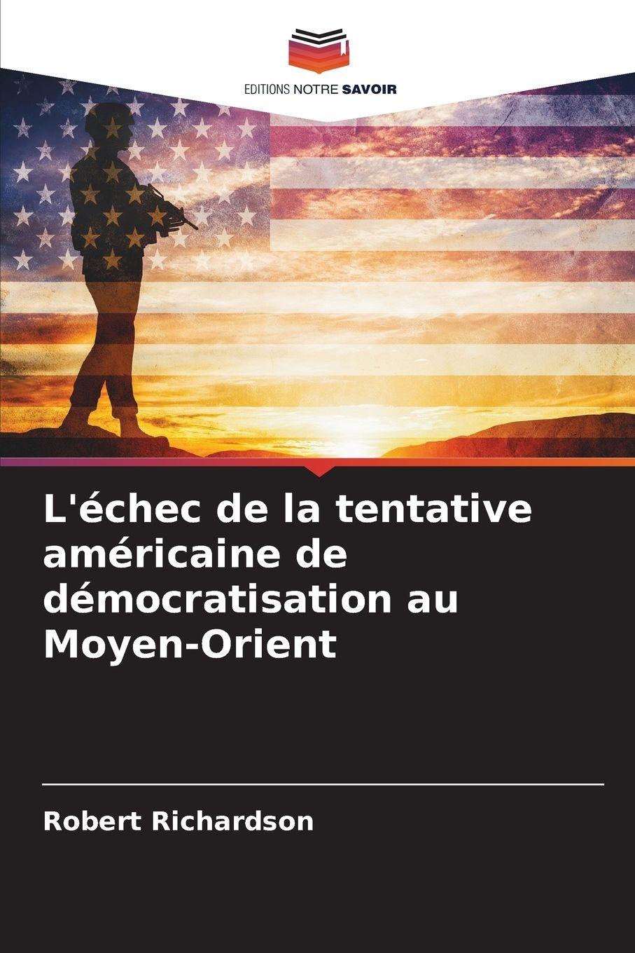 Vorderes Coverbild L'échec de la tentative américaine de démocratisation au Moyen-Orient