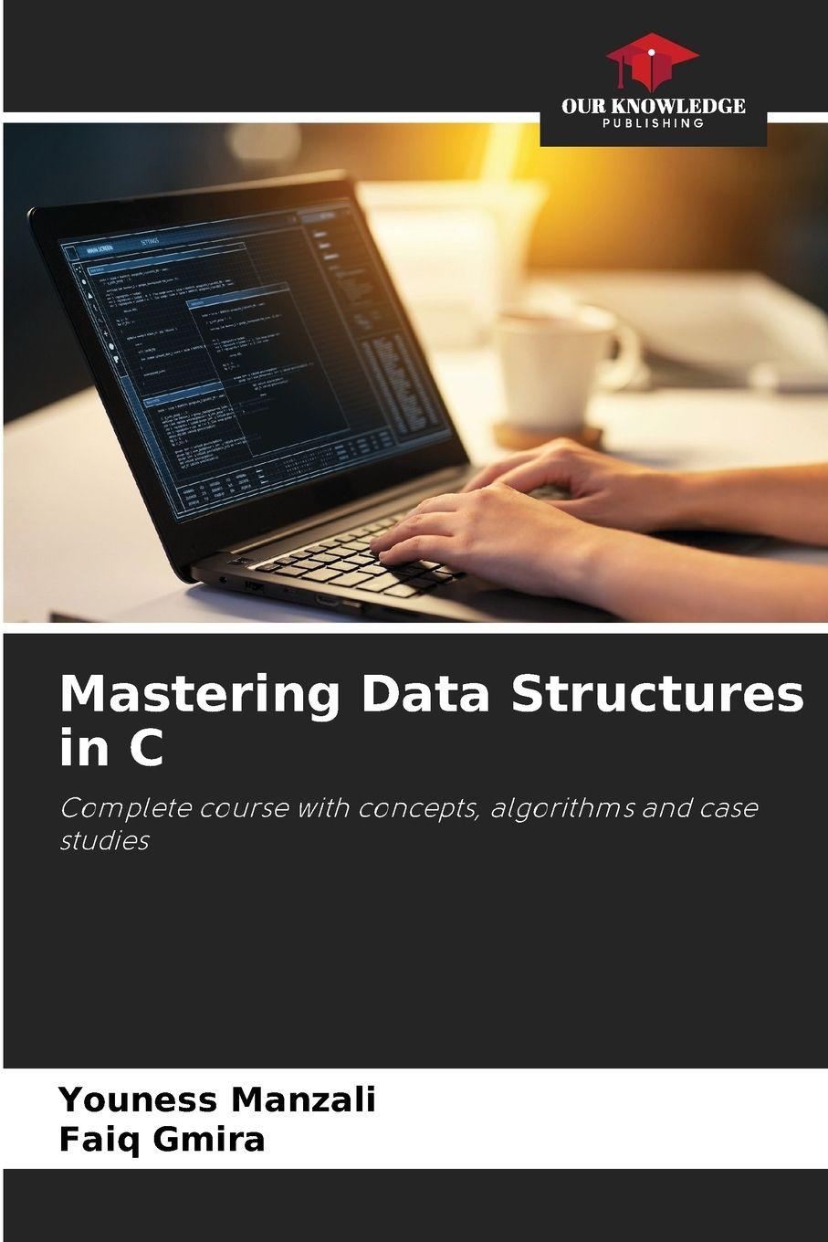 Vorderes Coverbild Mastering Data Structures in C