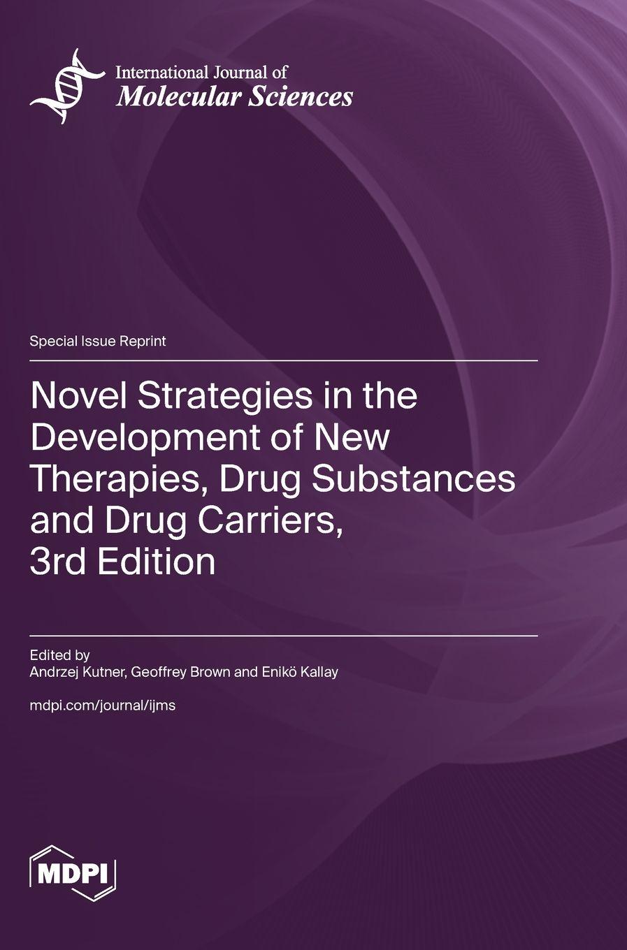 Vorderes Coverbild Novel Strategies in the Development of New Therapies, Drug Substances and Drug Carriers, 3rd Edition