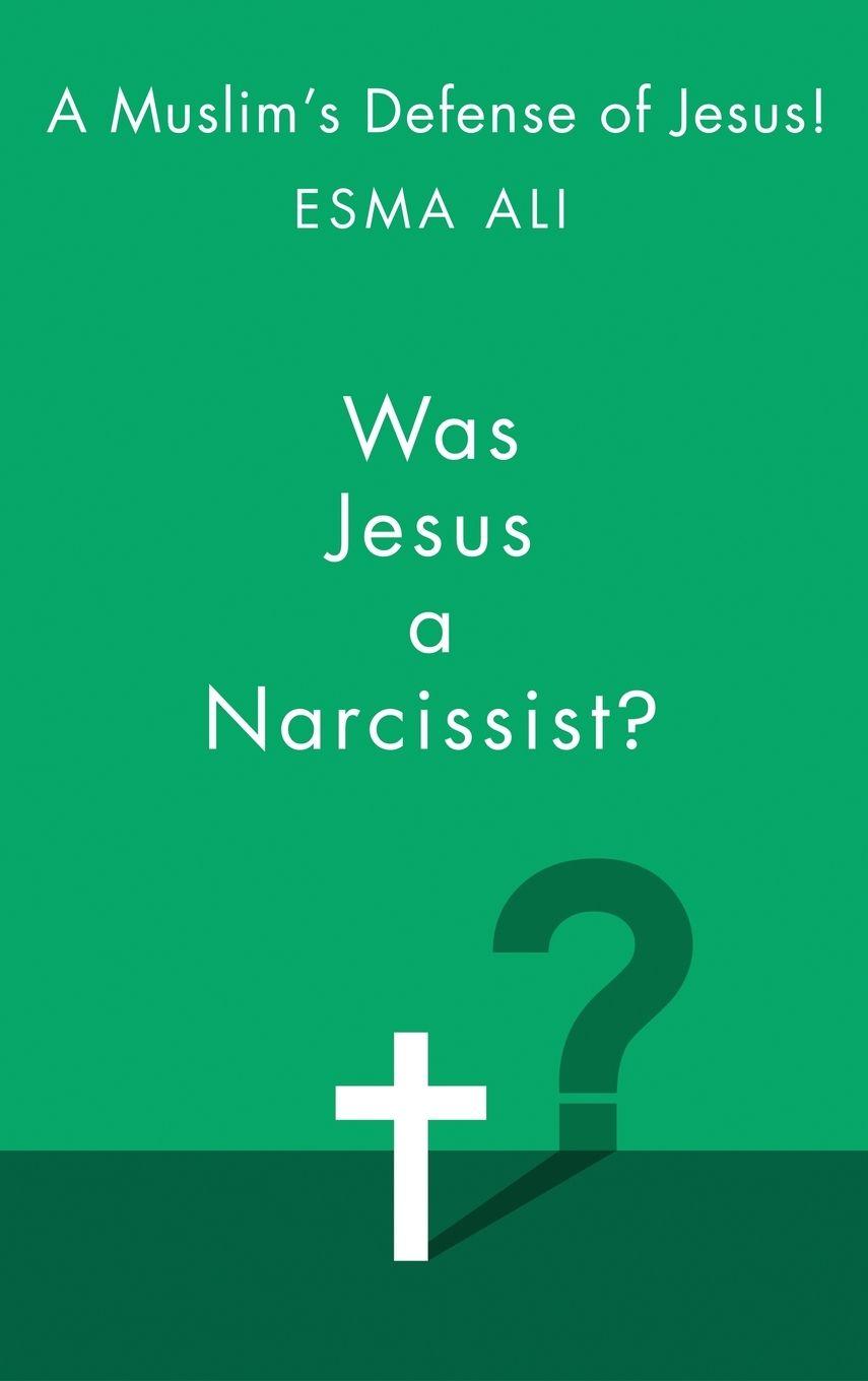 Vorderes Coverbild Was Jesus A Narcissist?