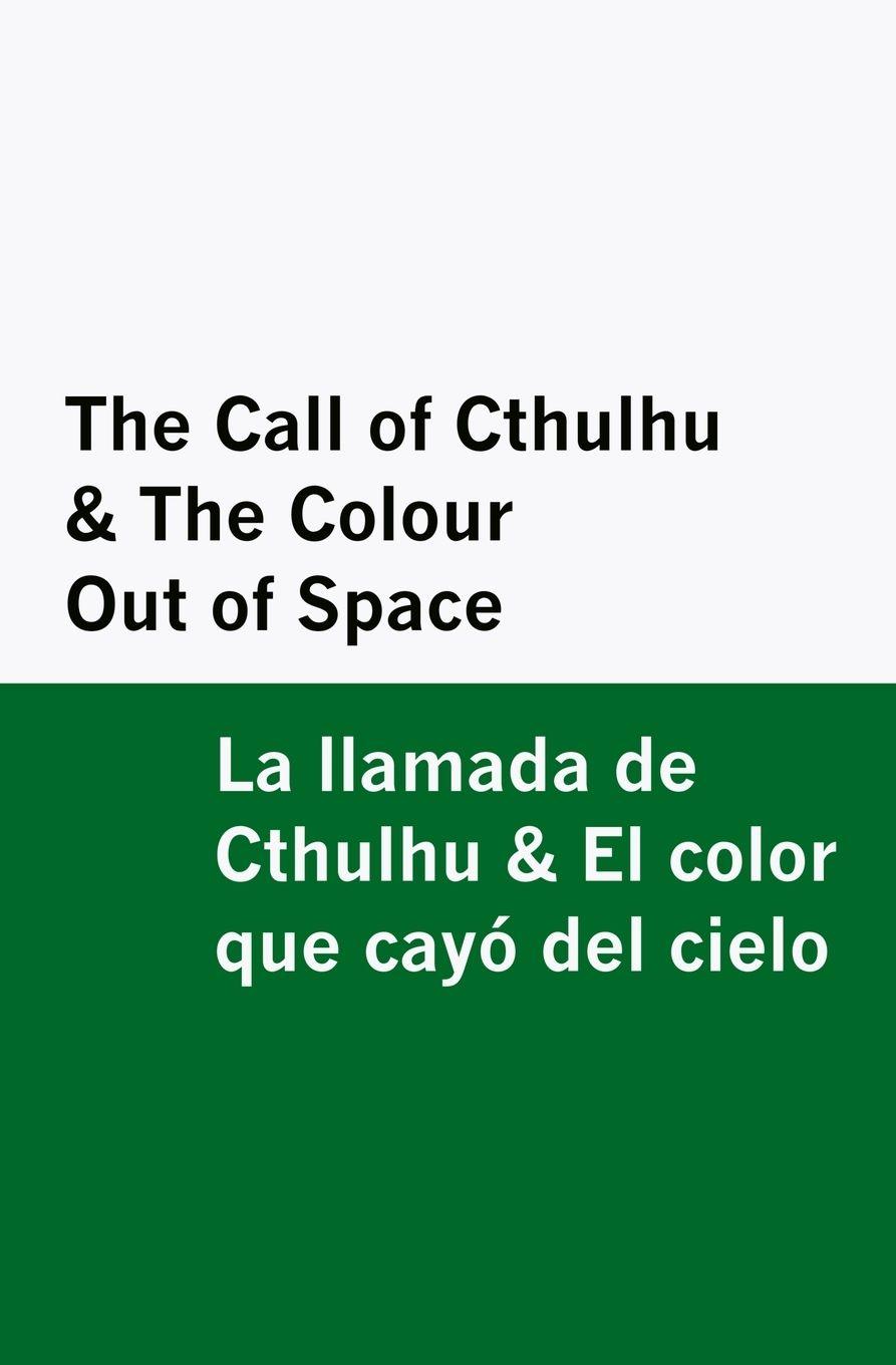 Vorderes Coverbild The Call of Cthulhu & the Colour Out of Space / la Llamada de Cthulhu & el Color Que Cayó Del Cielo [Bilingual Edition] - English & Spanish