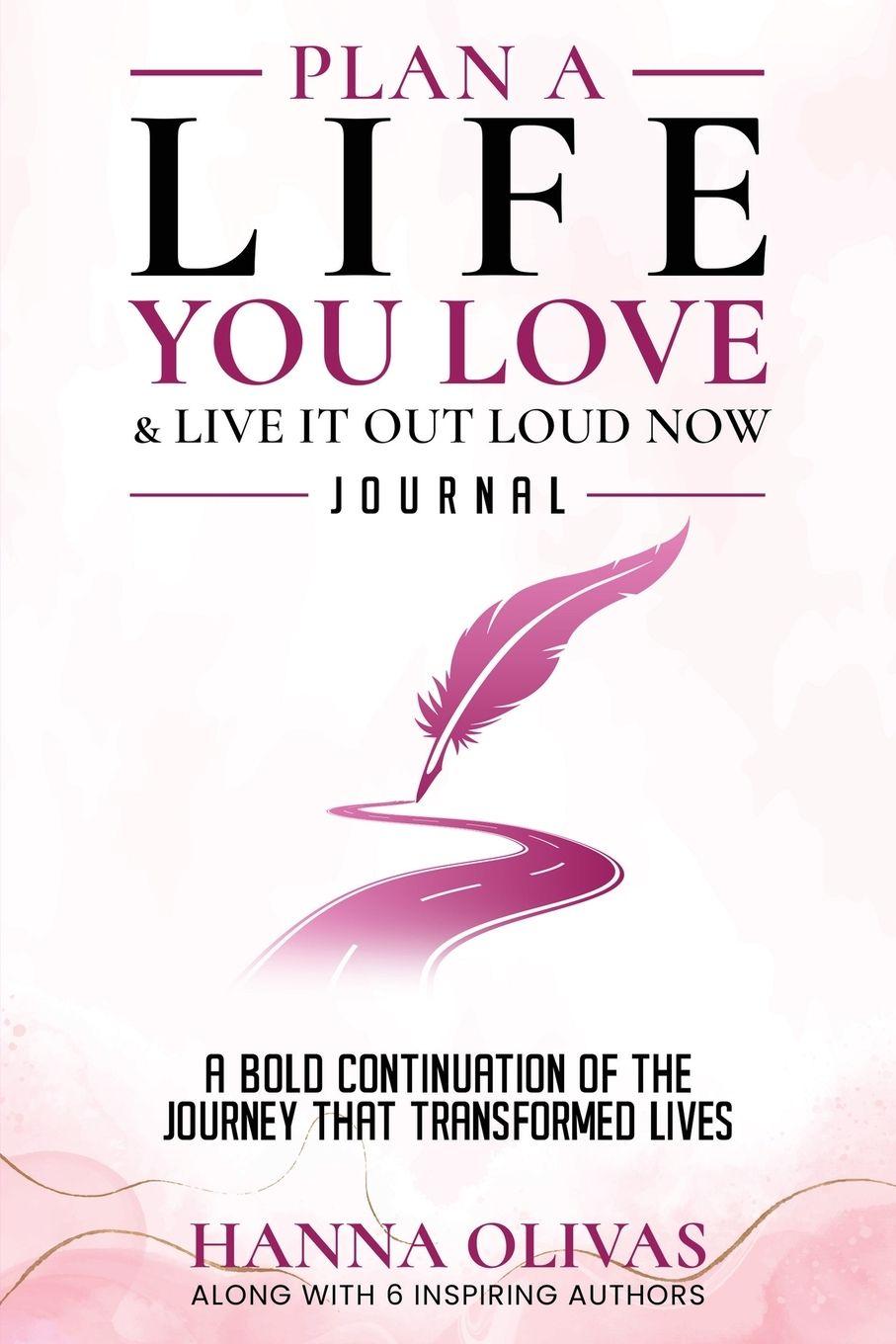 Vorderes Coverbild Plan A Life You Love & Live It Out Loud Now Journal