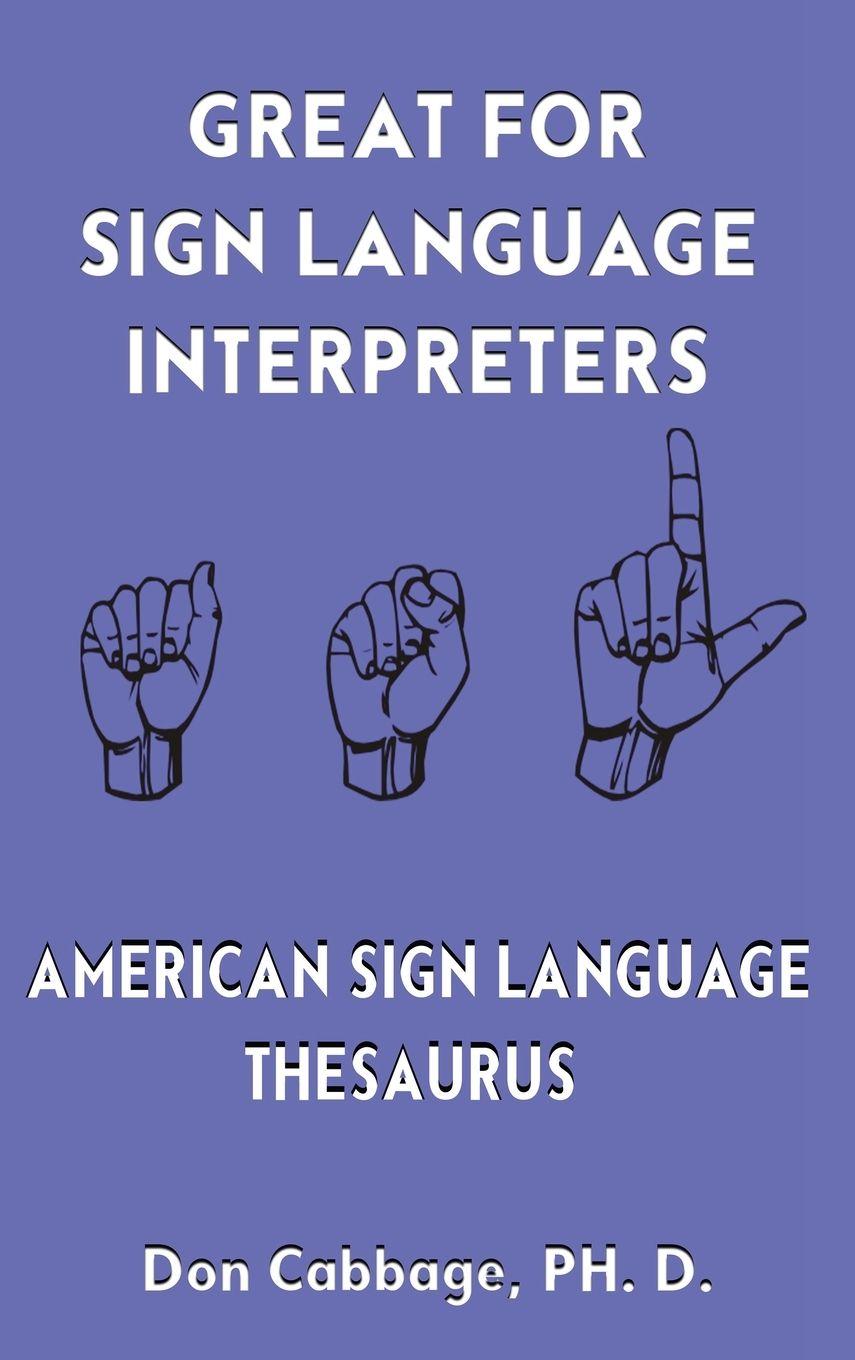 Vorderes Coverbild Great For Sign Language Interpreters American Sign Language Thesaurus