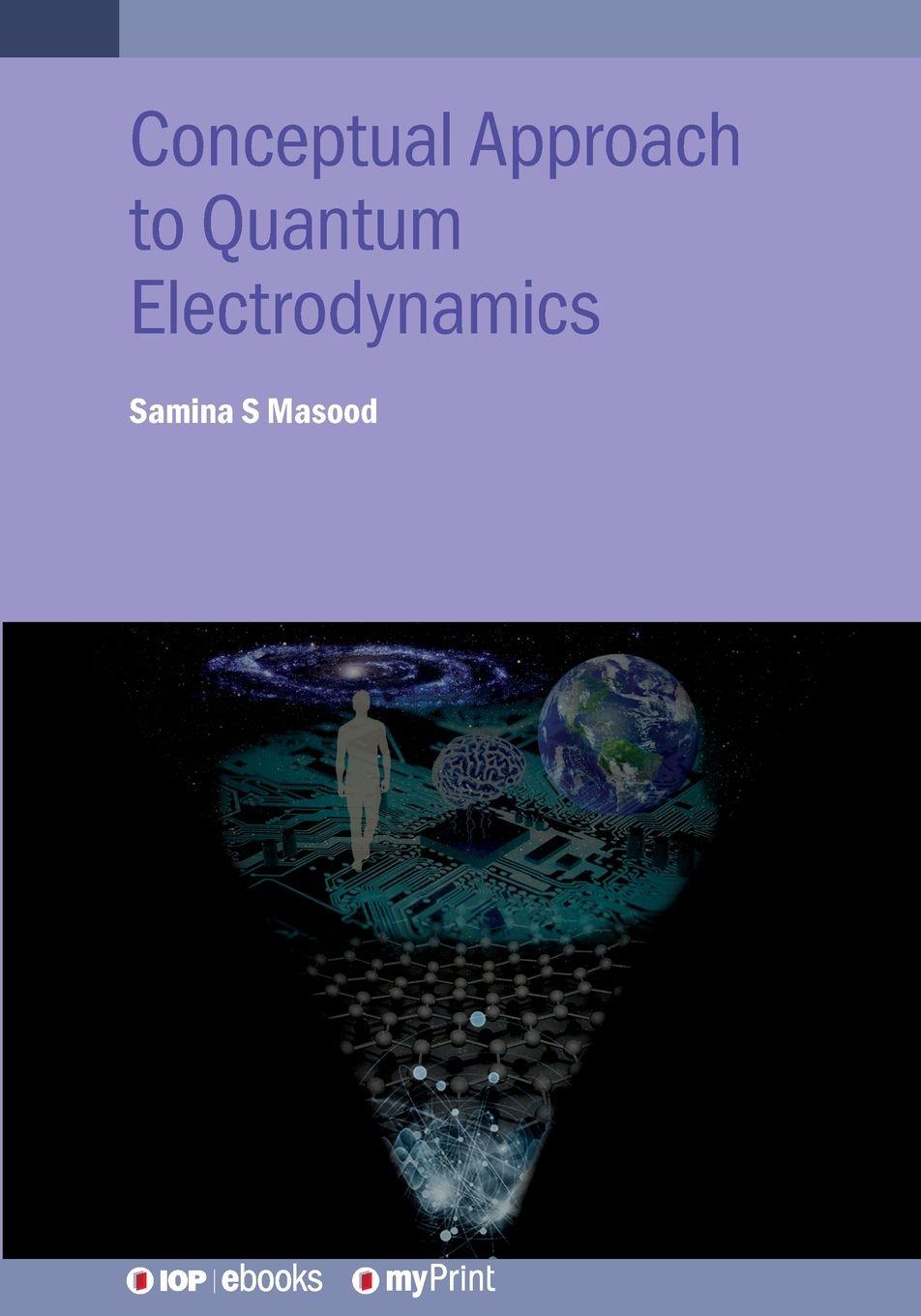 Vorderes Coverbild Conceptual Approach to Quantum Electrodynamics and Applications
