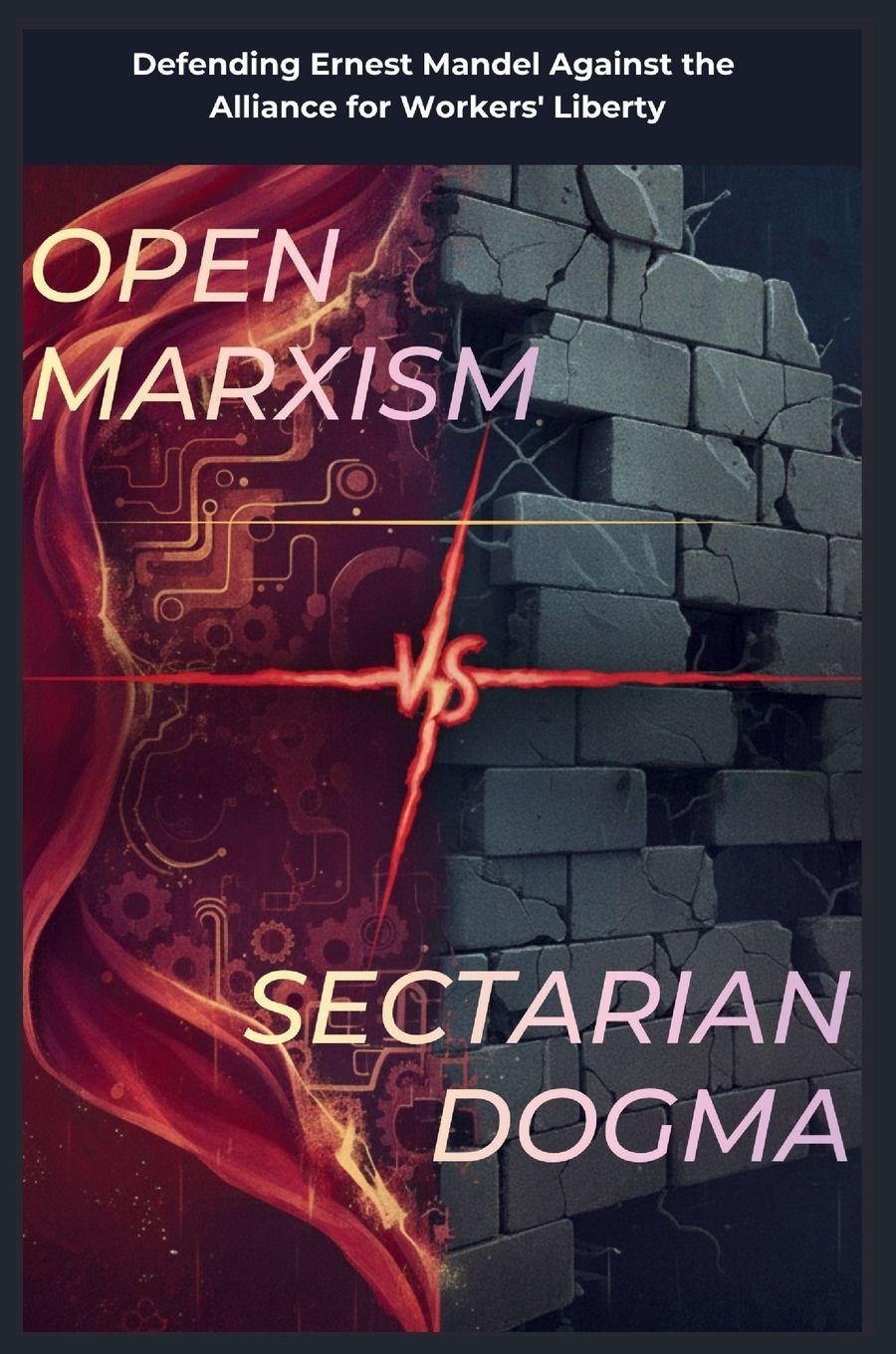 Vorderes Coverbild Open Marxism vs. Sectarian Dogma