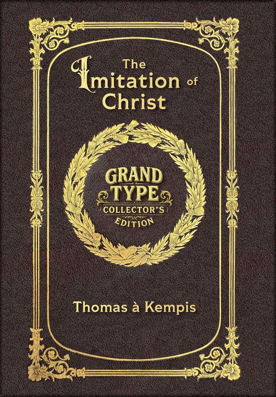 Vorderes Coverbild Large Print - The Imitation of Christ - Grand Type Collector's Edition - Matte Hardcover with Dust Jacket