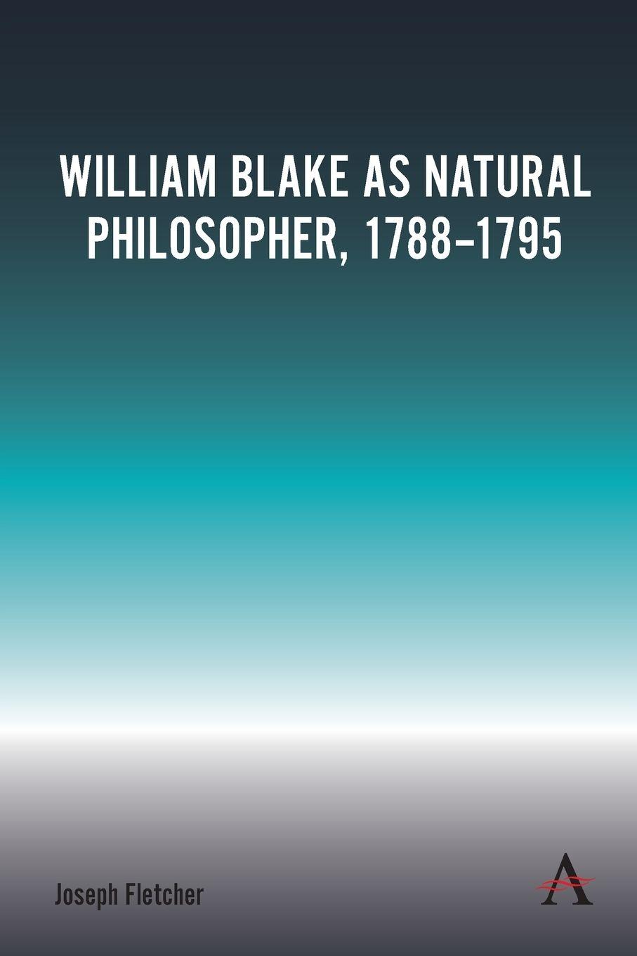 Vorderes Coverbild William Blake as Natural Philosopher, 1788-1795