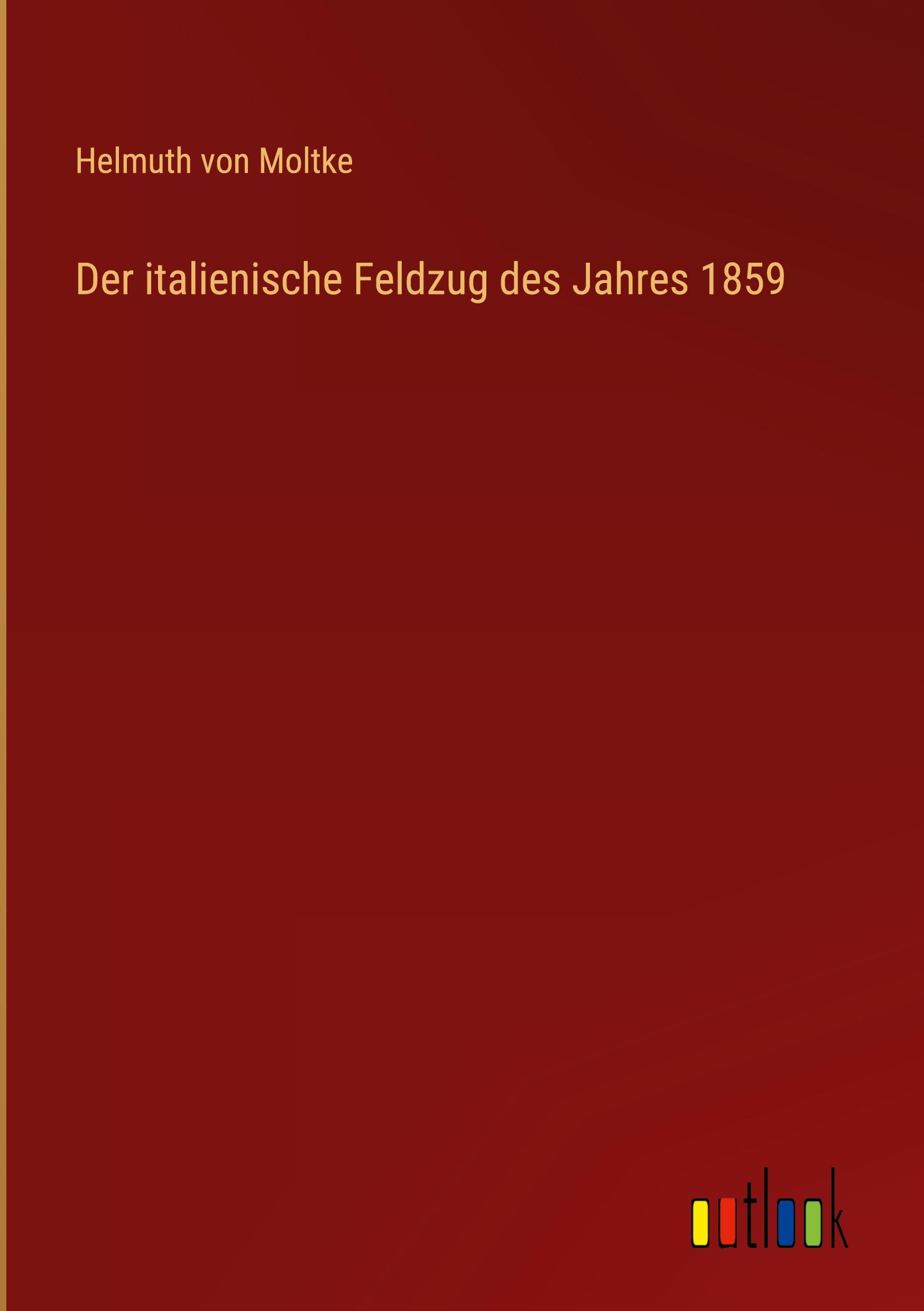 Vorderes Coverbild Der italienische Feldzug des Jahres 1859