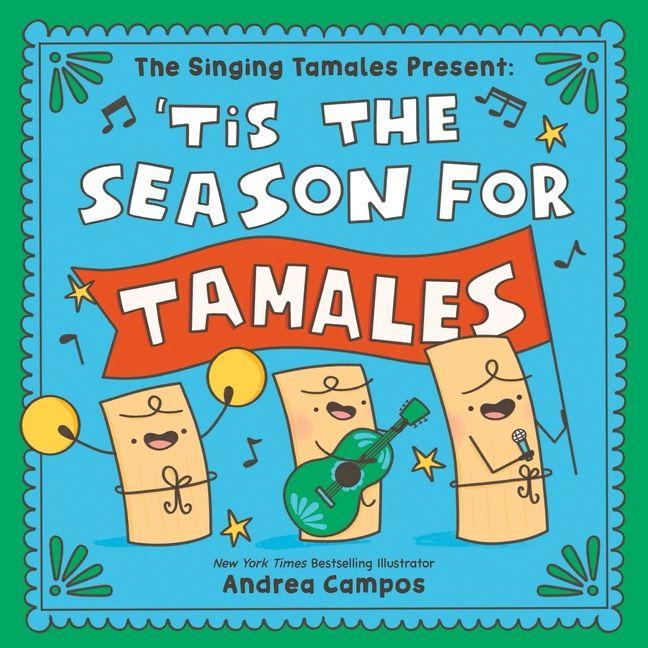 Vorderes Coverbild The Singing Tamales Present: 'Tis the Season for Tamales!