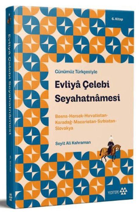 Vorderes Coverbild Günümüz Türkcesiyle Evliya Celebi Seyahatnamesi 6. Kitap