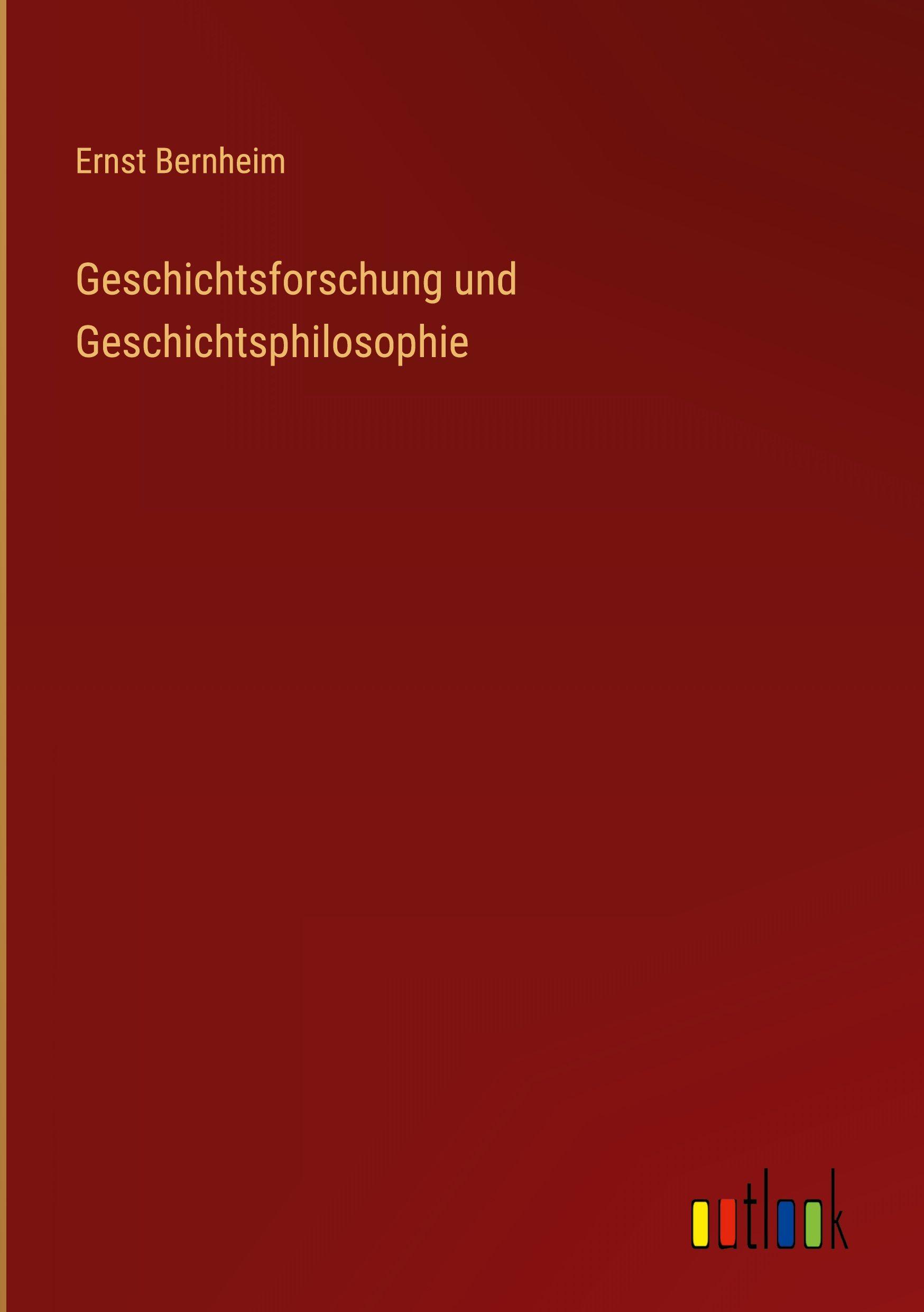 Vorderes Coverbild Geschichtsforschung und Geschichtsphilosophie