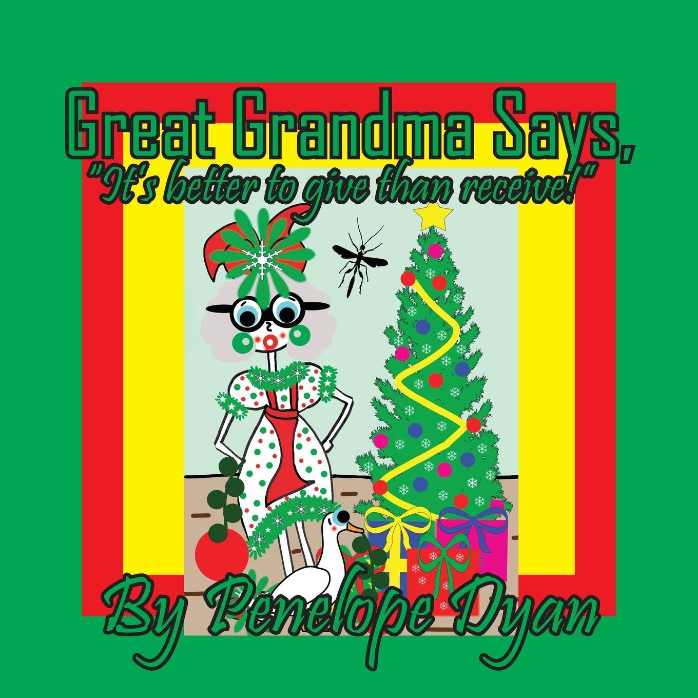 Vorderes Coverbild Great Grandma Says, "It's better to give than receive!"