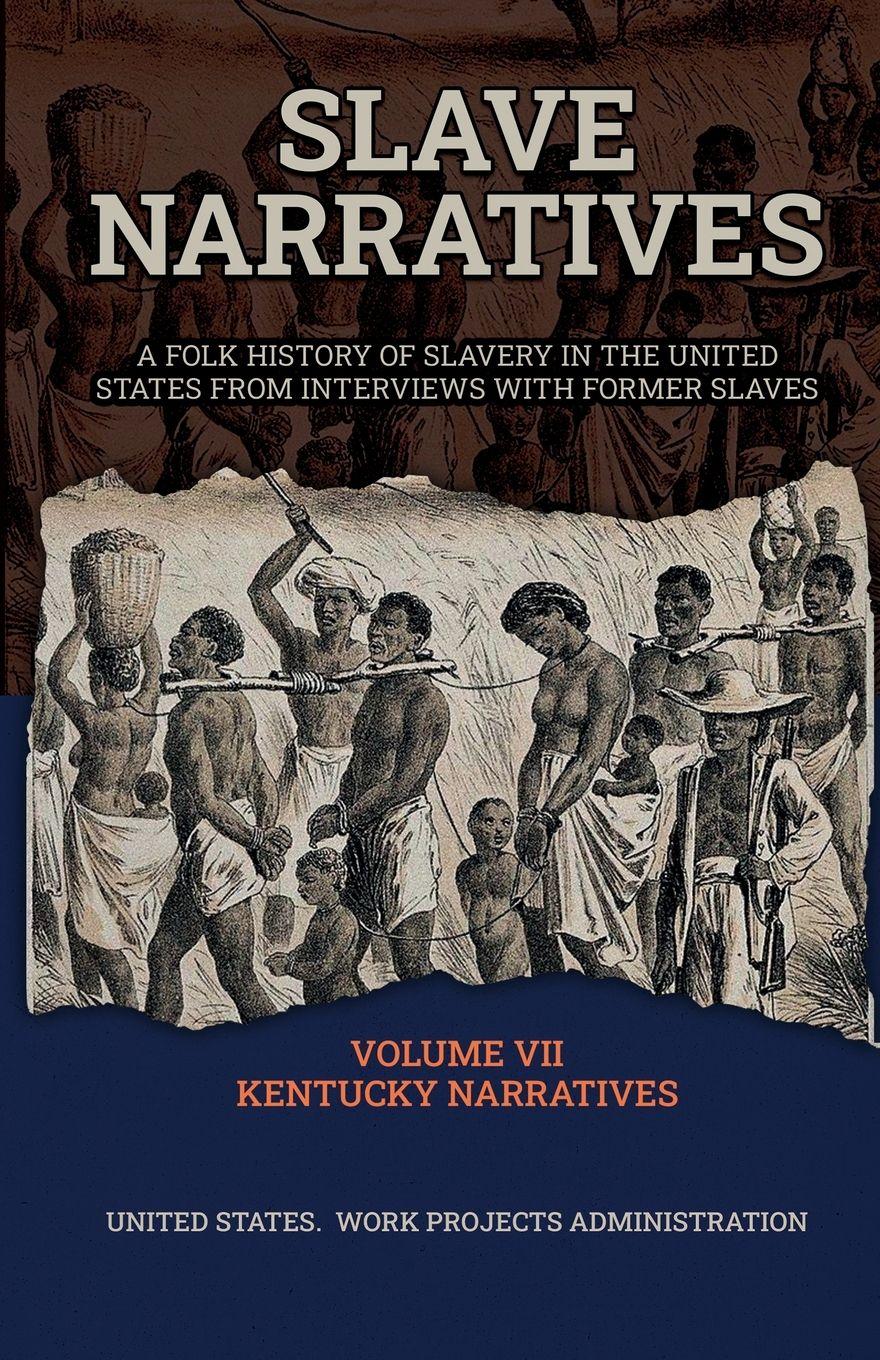 Vorderes Coverbild Slave Narratives VOLUME VII KENTUCKY NARRATIVES