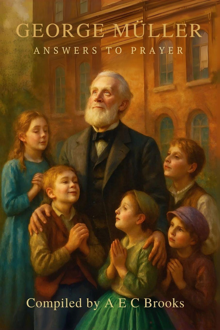 Vorderes Coverbild George Muller Answers to Prayer - Trusting God's Provision