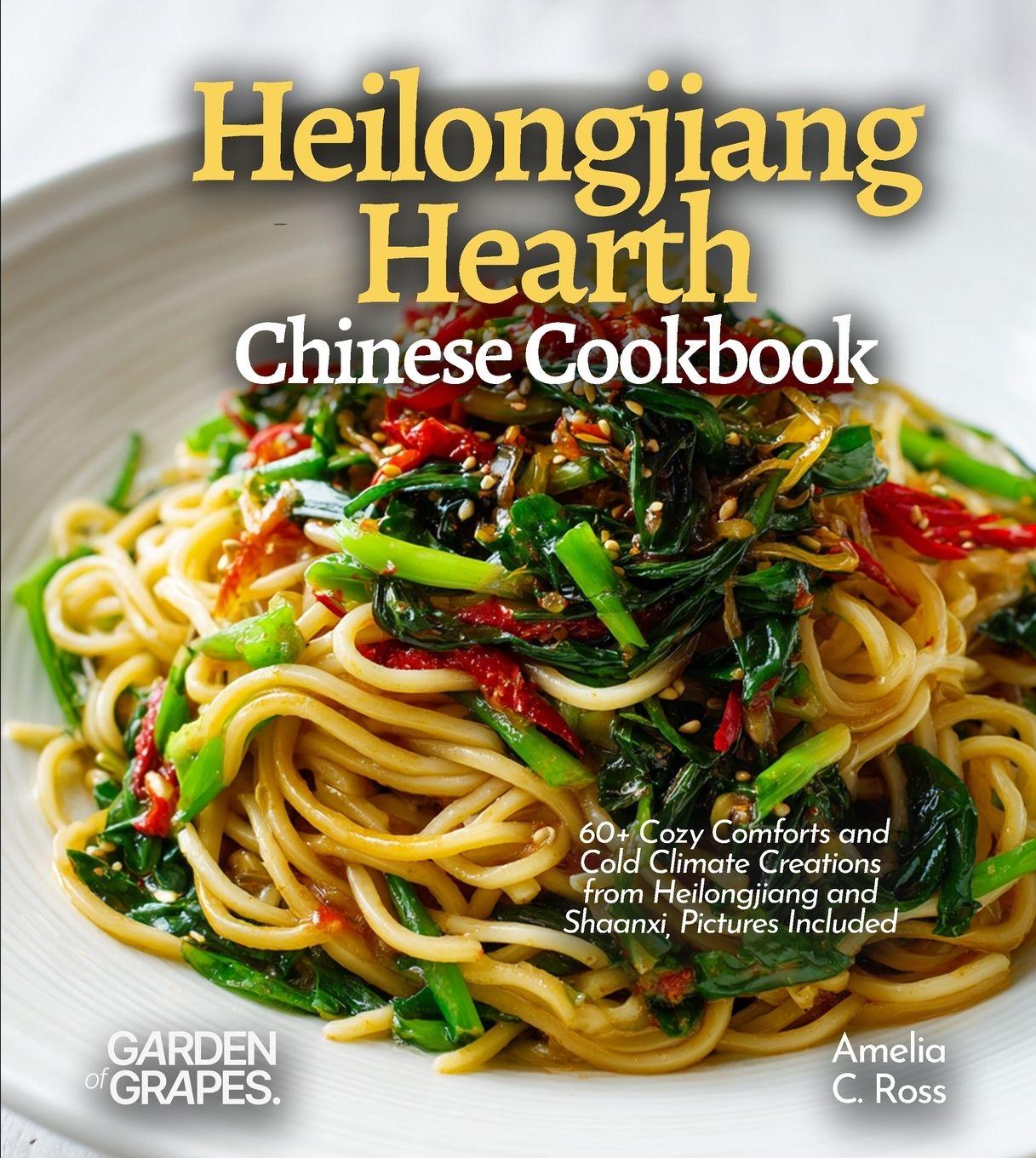 Vorderes Coverbild Heilongjiang Hearth, Chinese Cookbook