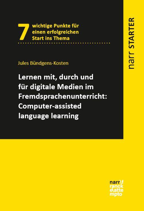 Vorderes Coverbild Lernen mit, durch und für digitale Medien im Fremdsprachenunterricht: Computer-Assisted Language Learning