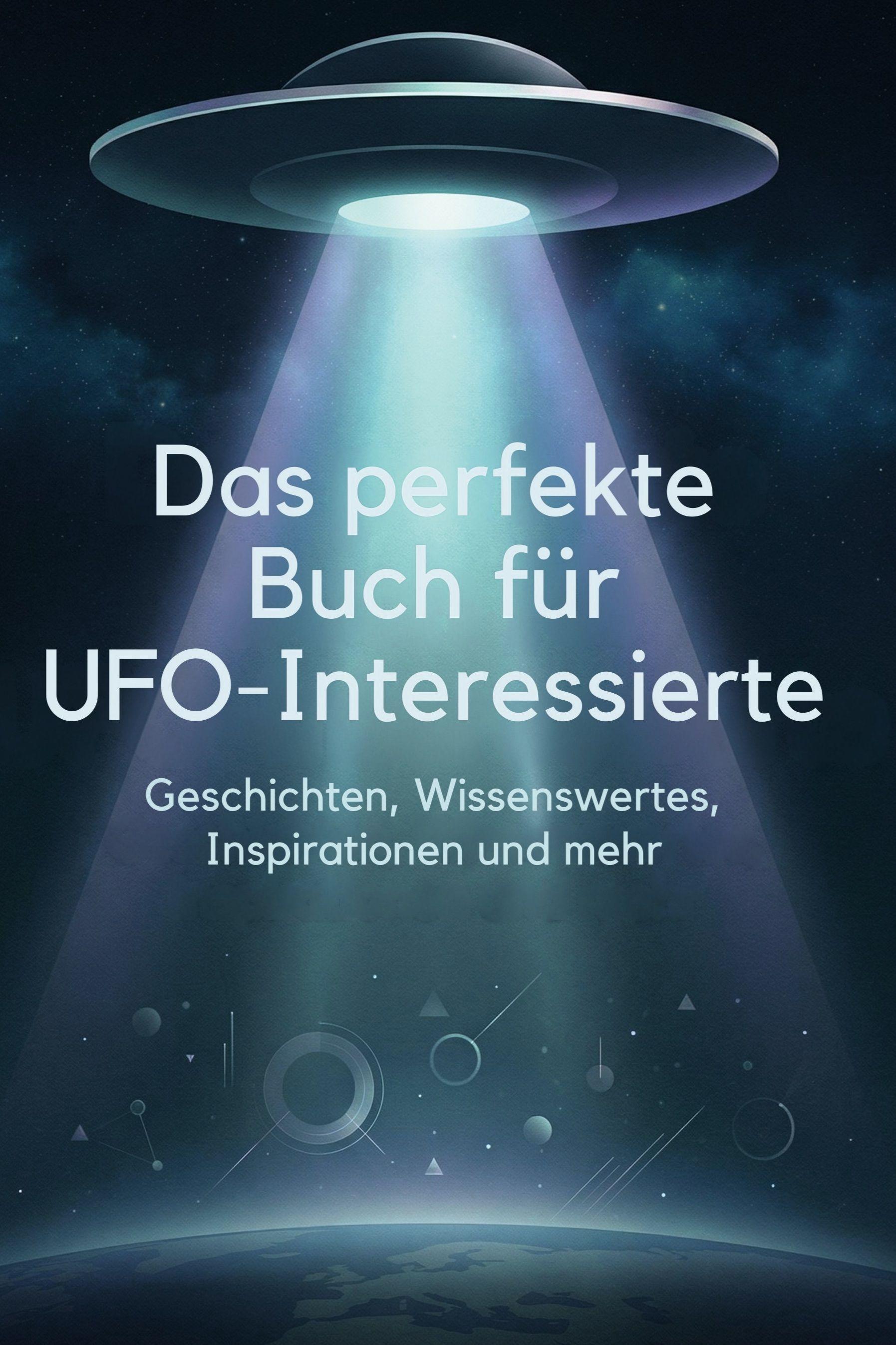Vorderes Coverbild Das perfekte Buch für UFO-Interessierte