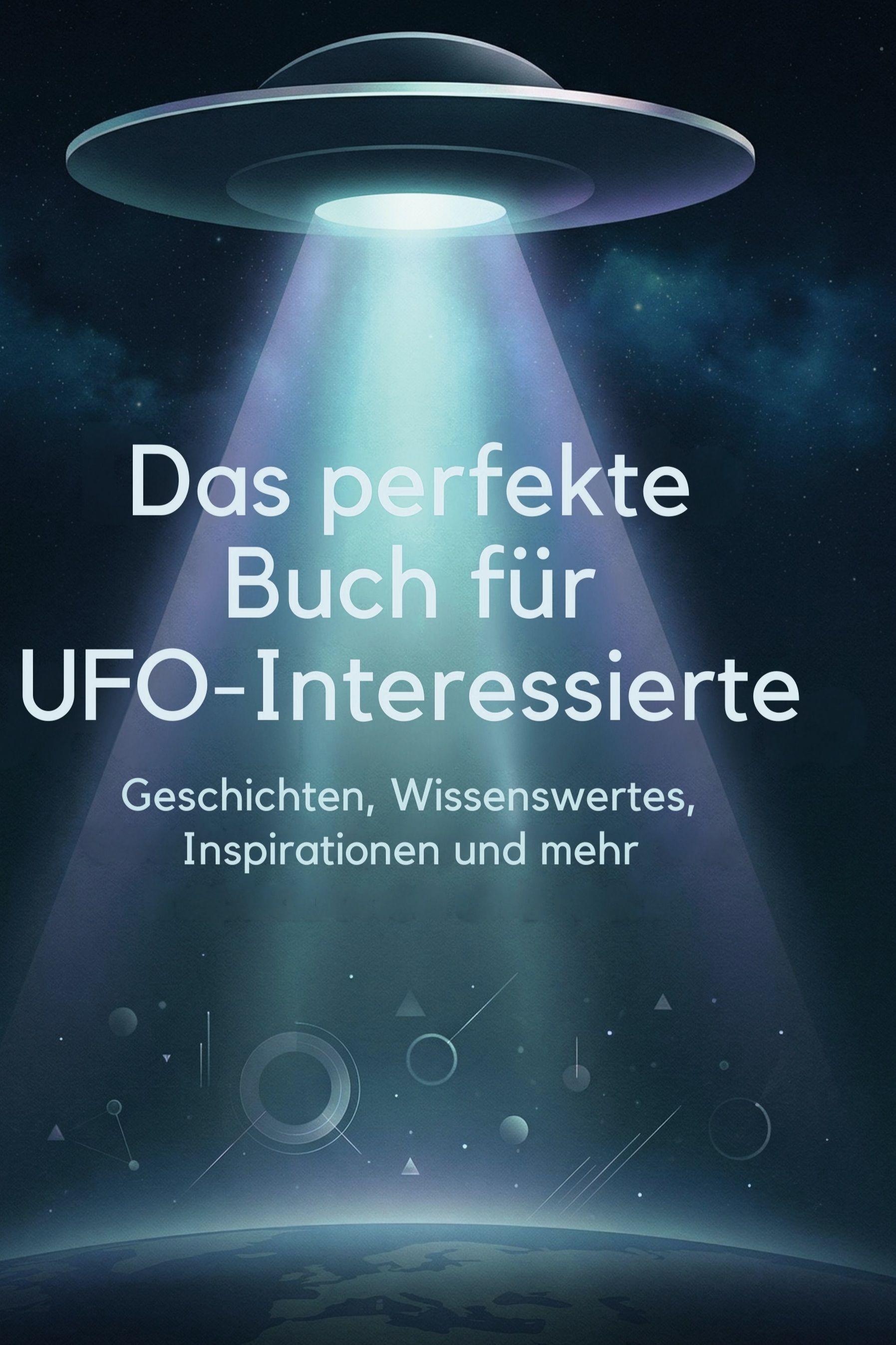 Vorderes Coverbild Das perfekte Buch für UFO-Interessierte